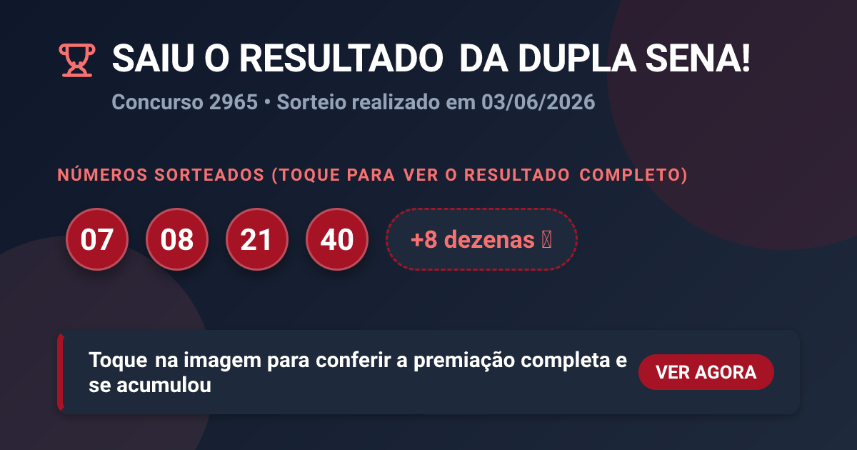 Dupla Sena Concurso 2965 — Resultado de 3 de junho de 2026 ...