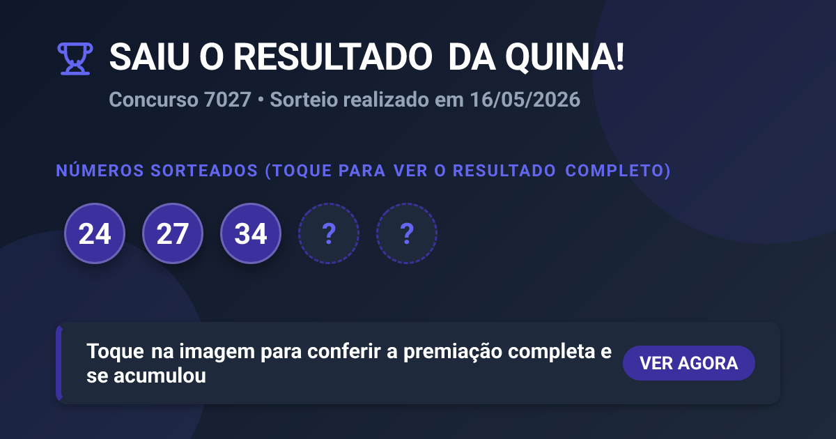 Quina Concurso 7027 — Resultado de 16 de maio de 2026 | ResultadoHoje ...